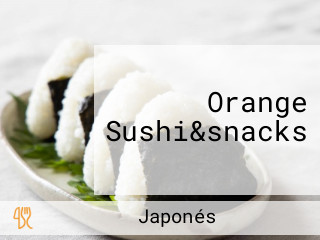 Orange Sushi&snacks