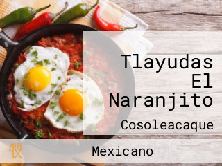 Tlayudas El Naranjito