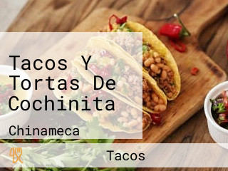 Tacos Y Tortas De Cochinita