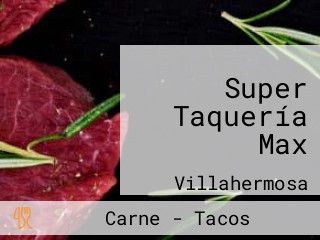 Super Taquería Max