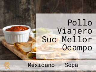 Pollo Viajero Suc Mellor Ocampo