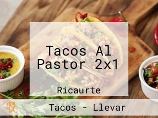 Tacos Al Pastor 2x1