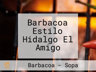 Barbacoa Estilo Hidalgo El Amigo