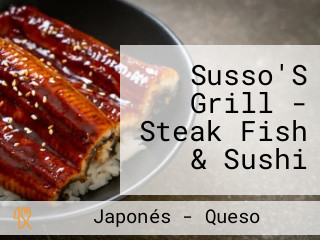 Susso'S Grill - Steak Fish & Sushi