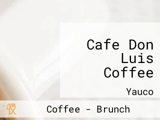 Cafe Don Luis Coffee