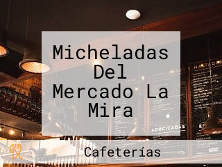 Micheladas Del Mercado La Mira