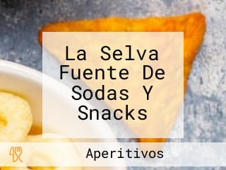 La Selva Fuente De Sodas Y Snacks