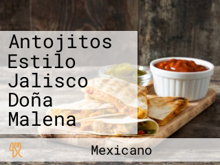 Antojitos Estilo Jalisco Doña Malena