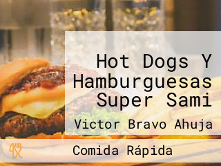 Hot Dogs Y Hamburguesas Super Sami