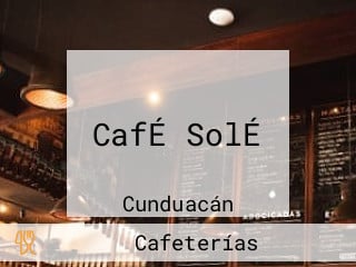 CafÉ SolÉ