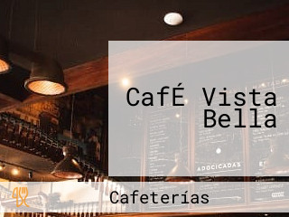 CafÉ Vista Bella