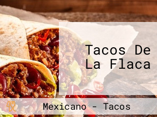 Tacos De La Flaca