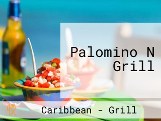 Palomino N Grill