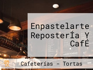 Enpastelarte ReposterÍa Y CafÉ