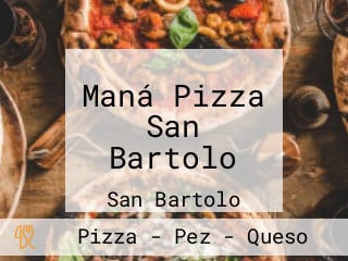 Maná Pizza San Bartolo