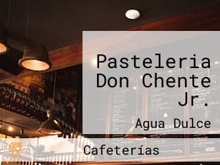 Pasteleria Don Chente Jr.