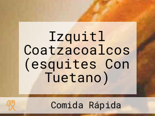 Izquitl Coatzacoalcos (esquites Con Tuetano)