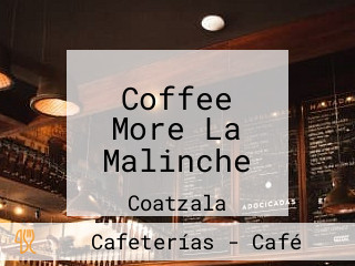 Coffee More La Malinche