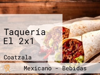 Taquería El 2x1