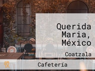 Querida Maria, México