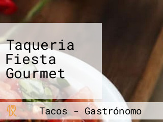 Taqueria Fiesta Gourmet