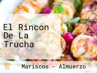 El Rincon De La Trucha