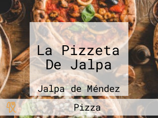 La Pizzeta De Jalpa