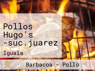 Pollos Hugo's -suc.juarez