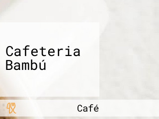 Cafeteria Bambú