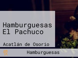 Hamburguesas El Pachuco