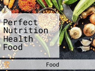 Perfect Nutrition Health Food