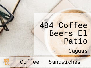 404 Coffee Beers El Patio