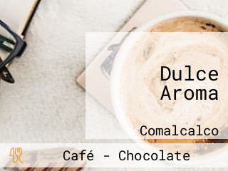 Dulce Aroma