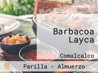 Barbacoa Layca