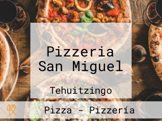 Pizzeria San Miguel