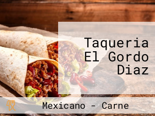 Taqueria El Gordo Diaz