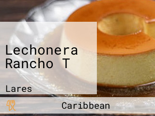 Lechonera Rancho T