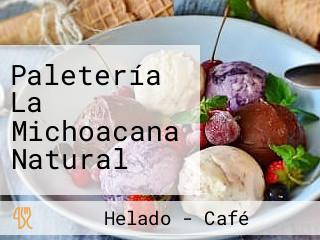 Paletería La Michoacana Natural