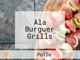 Ala Burguer Grills