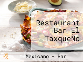 Restaurant Bar El TaxqueÑo