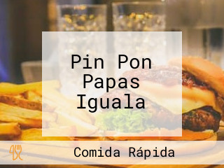 Pin Pon Papas Iguala