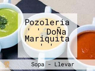 Pozoleria ' ' DoÑa Mariquita ' '