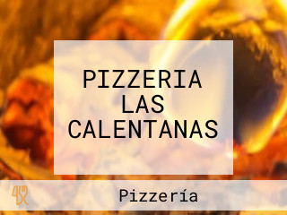 PIZZERIA LAS CALENTANAS