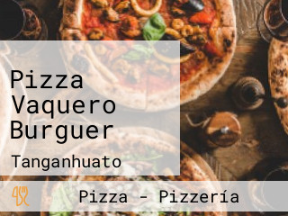 Pizza Vaquero Burguer