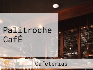 Palitroche CafÉ