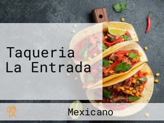 Taqueria La Entrada