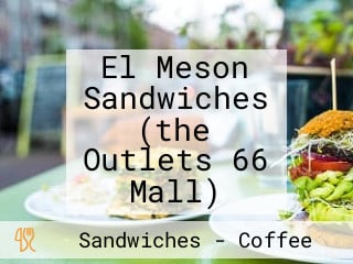 El Meson Sandwiches (the Outlets 66 Mall)