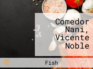 Comedor Nani, Vicente Noble