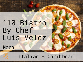 110 Bistro By Chef Luis Velez