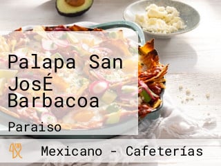 Palapa San JosÉ Barbacoa